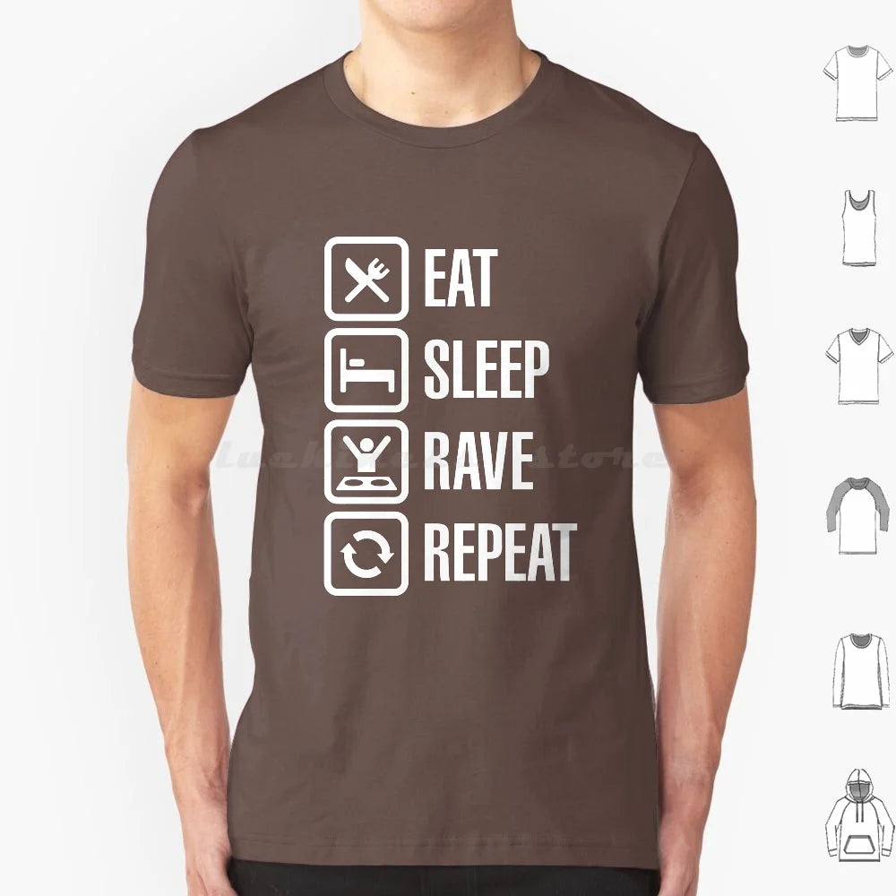 Eat Sleep Rave Repeat T Shirt 6xl Cotton Cool Tee House Dj Music Fat Boy Slim Rave Dance Eat Sleep Game Party Animal Festival