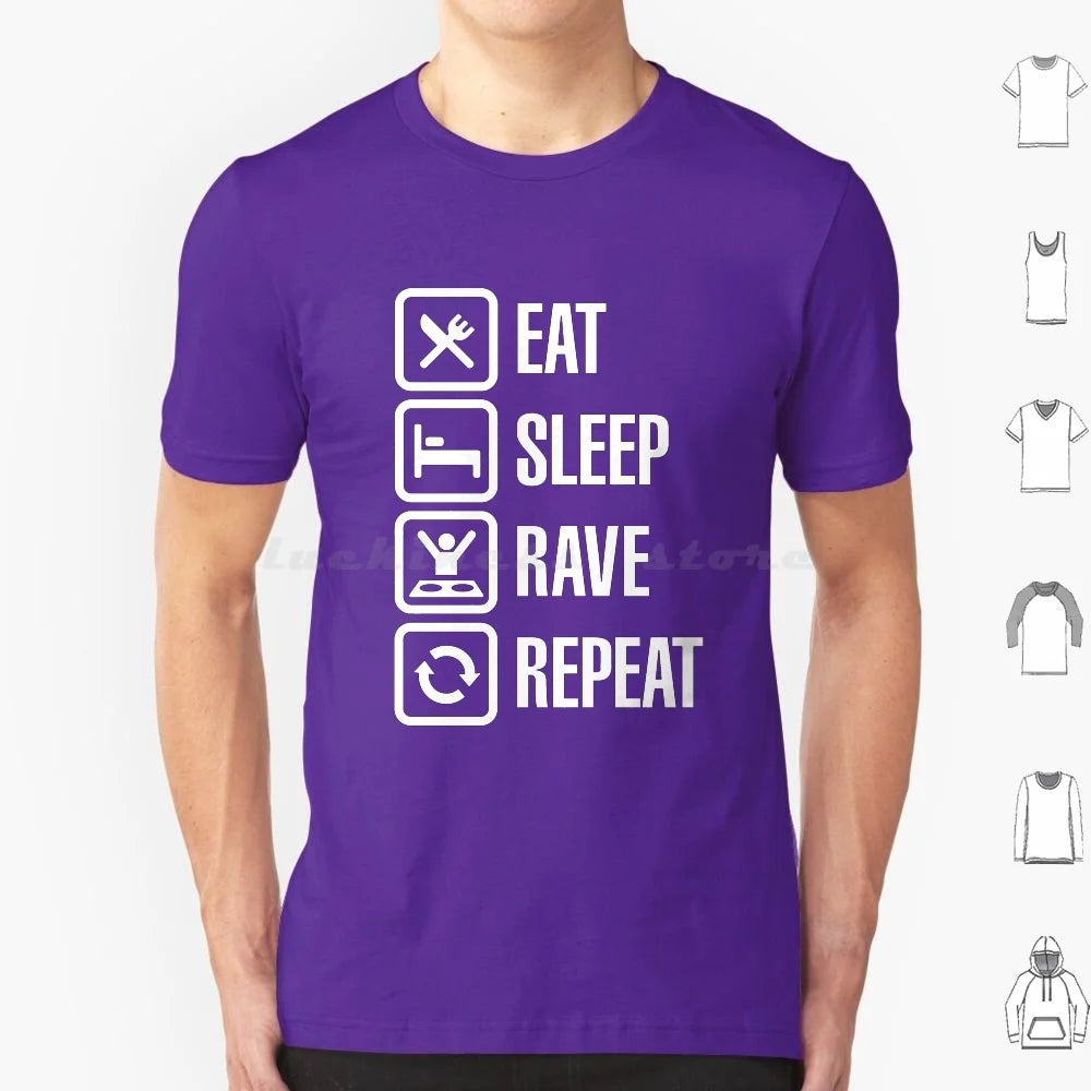 Eat Sleep Rave Repeat T Shirt 6xl Cotton Cool Tee House Dj Music Fat Boy Slim Rave Dance Eat Sleep Game Party Animal Festival