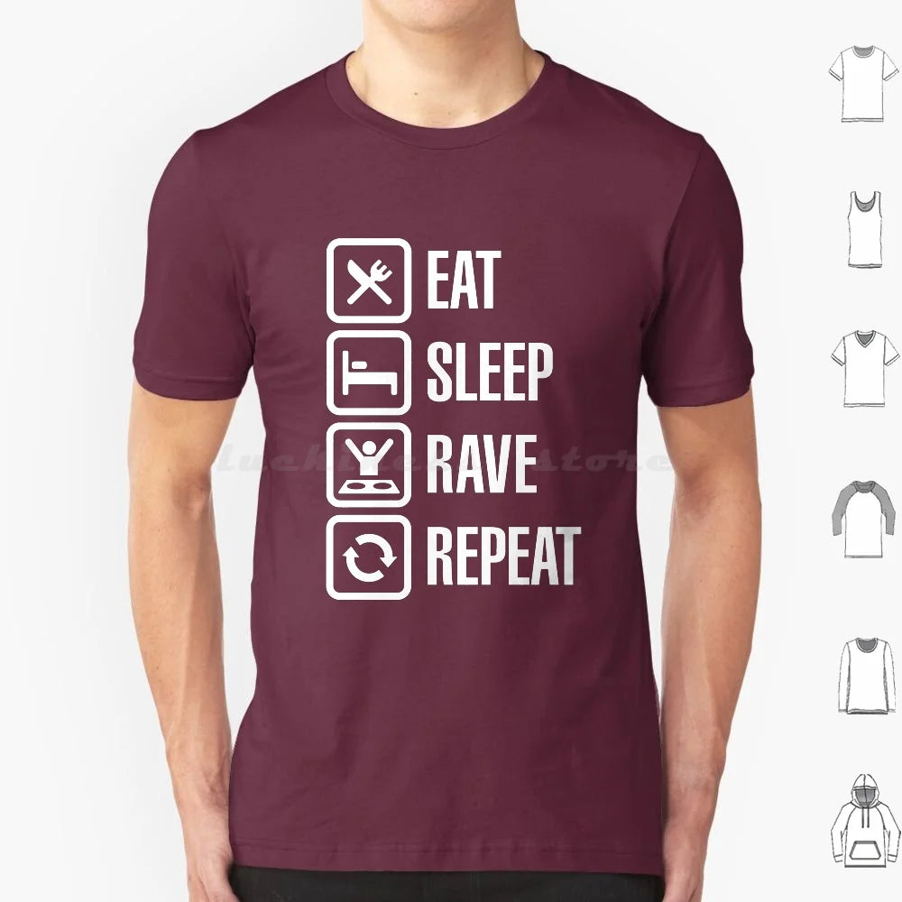 Eat Sleep Rave Repeat T Shirt 6xl Cotton Cool Tee House Dj Music Fat Boy Slim Rave Dance Eat Sleep Game Party Animal Festival