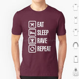 Eat Sleep Rave Repeat T Shirt 6xl Cotton Cool Tee House Dj Music Fat Boy Slim Rave Dance Eat Sleep Game Party Animal Festival