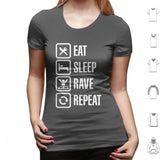Eat Sleep Rave Repeat T Shirt 6xl Cotton Cool Tee House Dj Music Fat Boy Slim Rave Dance Eat Sleep Game Party Animal Festival